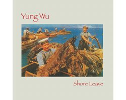 Yung Wu - Shore Leave (LP) (Limited Edition)