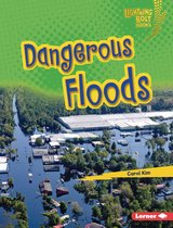 Lightning Bolt Books ® — Earth in Danger - Dangerous Floods