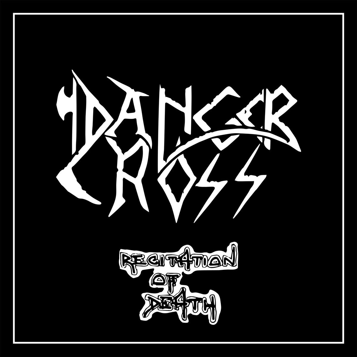 Danger Cross - Recitation Of Death (LP)