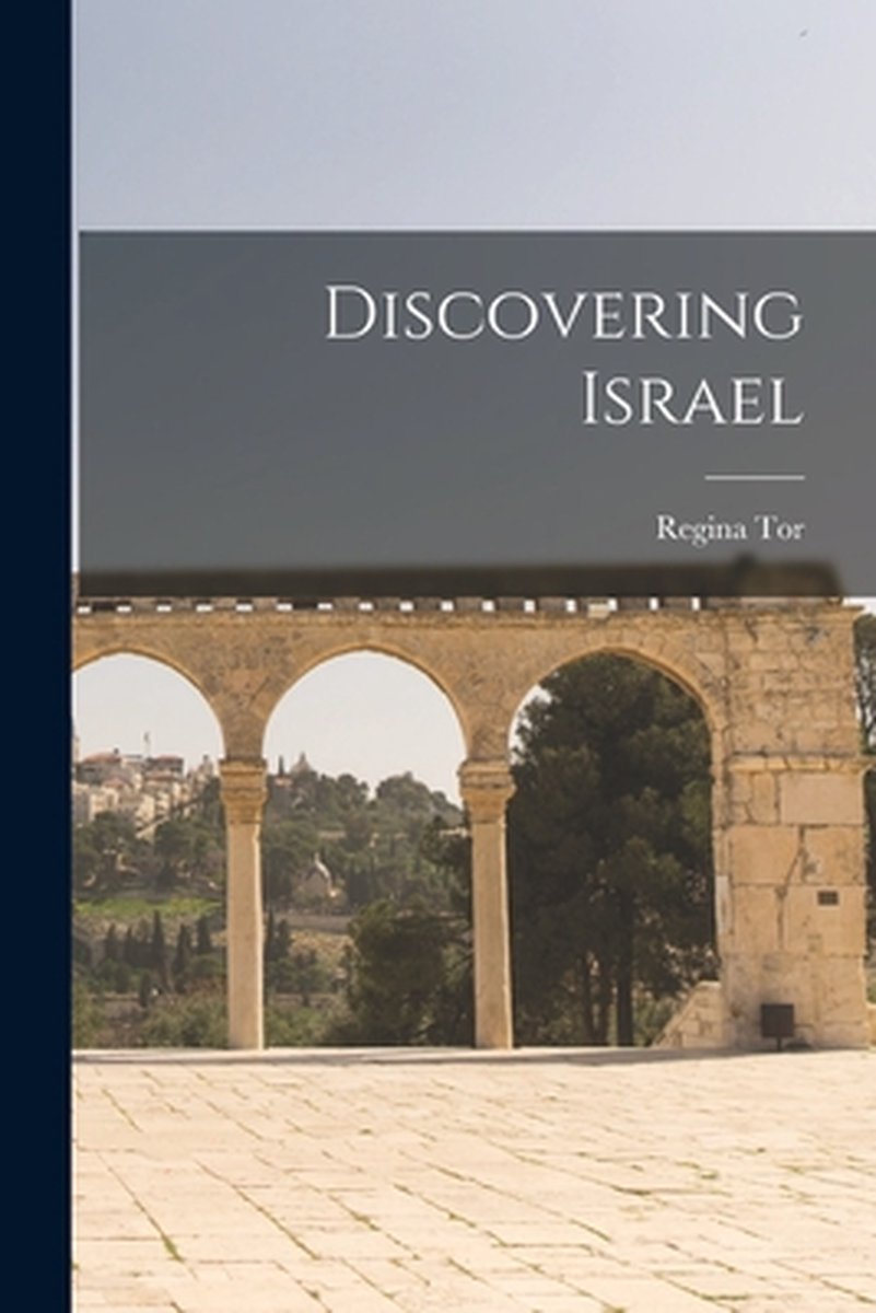 Discovering Israel van Regina Tor
