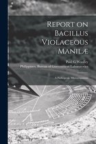 Report on Bacillus Violaceous Manilae