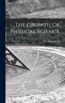 The Growth Of Physical Science