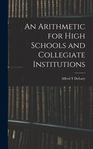 An Arithmetic for High Schools and Collegiate Institutions