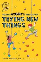 Dr. Dawn's Mini Books About Mighty Fears- Facing Mighty Fears About Trying New Things