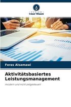 Aktivitatsbasiertes Leistungsmanagement