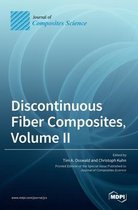 Discontinuous Fiber Composites, Volume II
