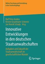 Edition Forschung und Entwicklung in der Strafrechtspflege- Innovative Entwicklungen in den deutschen Staatsanwaltschaften