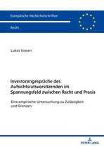 Europ�ische Hochschulschriften Recht- Investorengespraeche des Aufsichtsratsvorsitzenden im Spannungsfeld zwischen Recht und Praxis