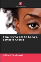 Feminismo em So Long a Letter e Anowa