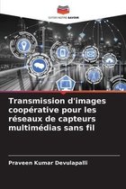 Transmission d'images coopérative pour les réseaux de capteurs multimédias sans fil