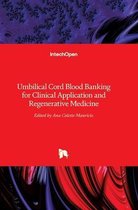 Umbilical Cord Blood Banking for Clinical Application and Regenerative Medicine