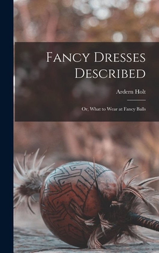 Fancy Dresses Described - cover