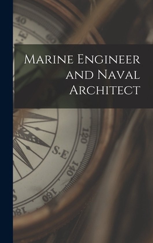 Marine Engineer and Naval Architect 9781013556579 Anonymous