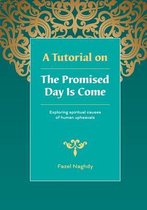 A Tutorial on the Promised Day Is Come