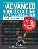 Unofficial Roblox Series-The Advanced Roblox Coding Book: An Unofficial Guide, Updated Edition