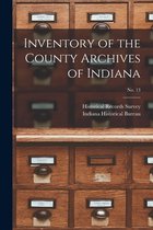 Inventory of the County Archives of Indiana; No. 13