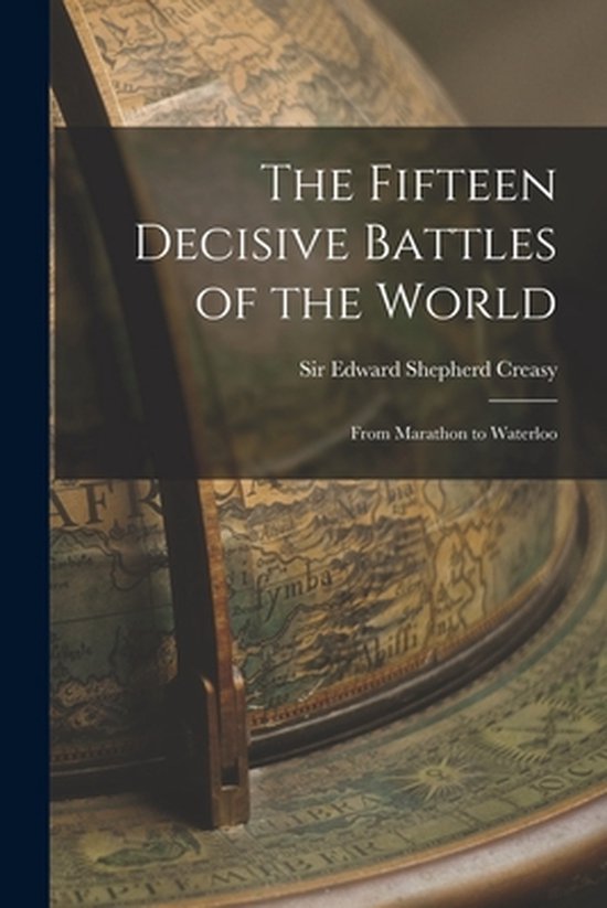 The Fifteen Decisive Battles of the World - cover