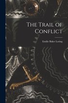 The Trail of Conflict