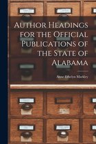 Author Headings for the Official Publications of the State of Alabama