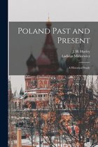 Poland Past and Present