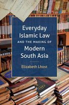 Islamic Civilization & Muslim Networks- Everyday Islamic Law and the Making of Modern South Asia