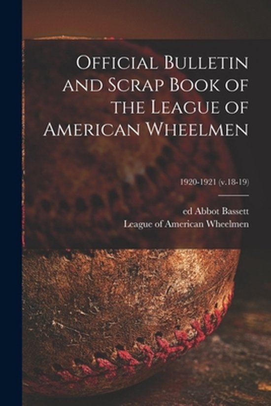 Official Bulletin and Scrap Book of the League of American W ... - cover