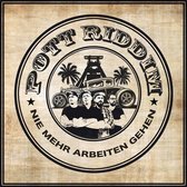 Pott Riddim - Nie Mehr Arbeiten Gehen (LP)