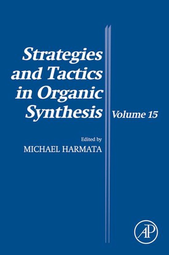 Strategies and Tactics in Organic Synthesis 15 - Strategies  ... - cover