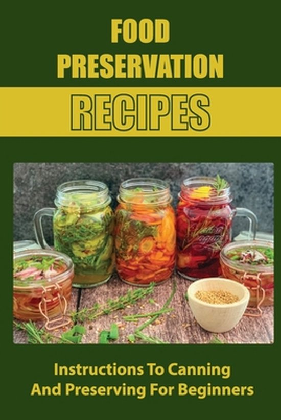 Food Preservation Recipes, Amalia Spraberry 9798761845343 Boeken