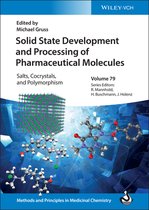 Methods & Principles in Medicinal Chemistry- Solid State Development and Processing of Pharmaceutical Molecules