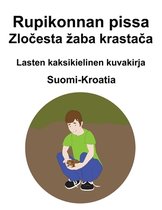 Suomi-Kroatia Rupikonnan pissa / Zločesta zaba krastača Lasten kaksikielinen kuvakirja