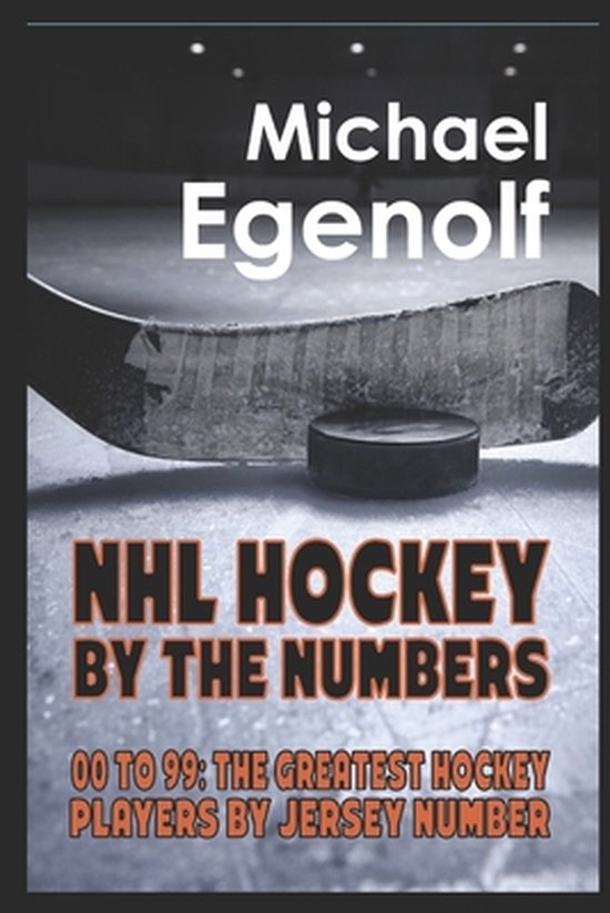 NHL Hockey by the Numbers, Michael Egenolf 9798759861249 Boeken