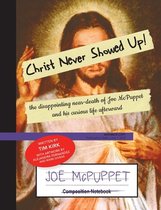 Christ Never Showed Up!