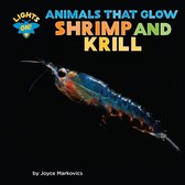 Lights On! Animals That Glow- Shrimp and Krill