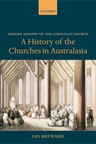 Oxford History of the Christian Church-A History of the Churches in Australasia