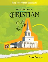 How the World Worships- My Life as a Christian