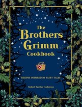 Literary Cookbooks-The Brothers Grimm Cookbook