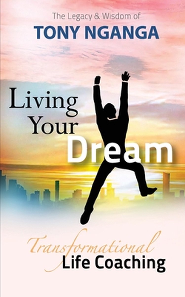Living Your Dream van Tony Nganga