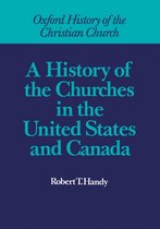 Oxford History of the Christian Church-A History of the Churches in the United States and Canada
