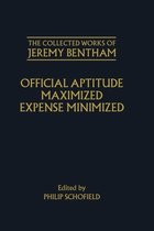 The Collected Works of Jeremy Bentham-The Collected Works of Jeremy Bentham: Official Aptitude Maximized, Expense Minimized