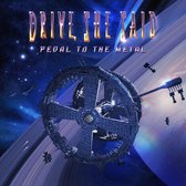 Drive She Said - Pedal To The Metal (CD)