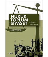 Hukuk Toplum Siyaset Üzerine Söyleşiler