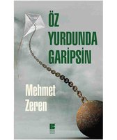 Öz Yurdunda Garipsin