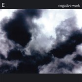 E - Negative Work (LP)