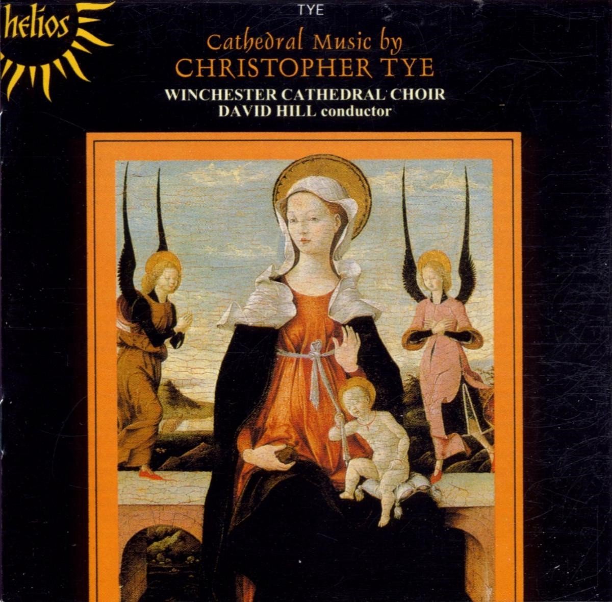 Winchester Cathedral Choir, David Hill - Cathedral Music By Christoper Tye (CD)