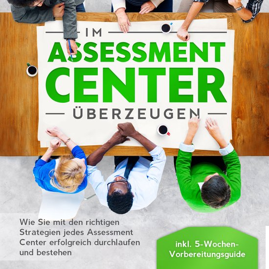 Im Assessment Center überzeugen: Wie Sie mit den richtigen  ... - cover