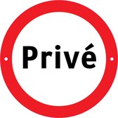 BWK - Verbodsbord Privé - 25cmØ met 2 Boorgaten - op 3mm dik Aluminium