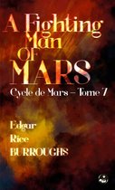 Cycle de Mars 7 - A Fighting Man of Mars