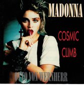 Cosmic Climb / Madonna with Otto Von Wernherr