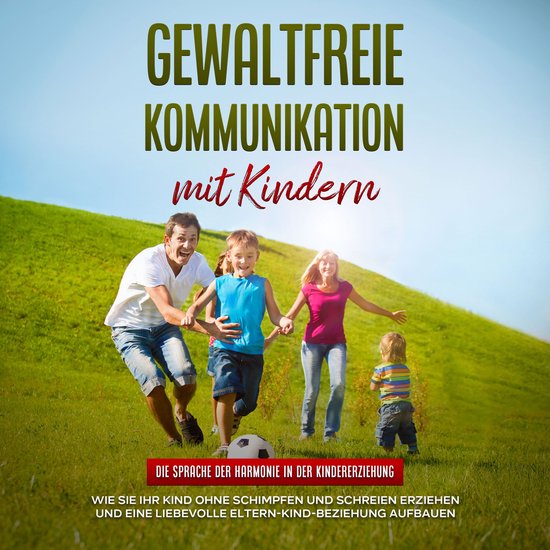 Gewaltfreie Kommunikation mit Kindern: Die Sprache der Harmo ... - cover